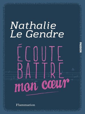 cover image of Écoute battre mon cœur